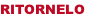 RITORNELO